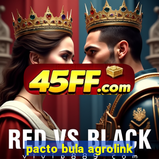 pacto bula agrolink